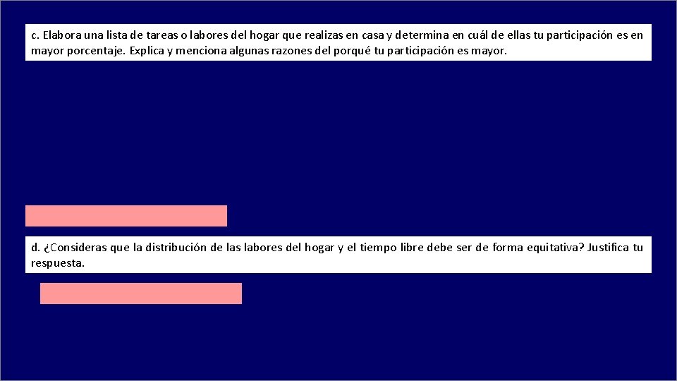 c. Elabora una lista de tareas o labores del hogar que realizas en casa