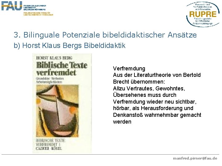 3. Bilinguale Potenziale bibeldidaktischer Ansätze b) Horst Klaus Bergs Bibeldidaktik Verfremdung Aus der Literaturtheorie