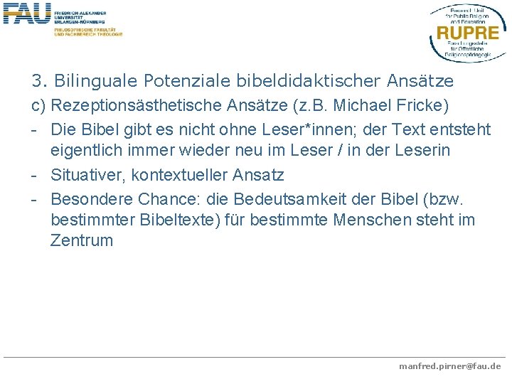 3. Bilinguale Potenziale bibeldidaktischer Ansätze c) Rezeptionsästhetische Ansätze (z. B. Michael Fricke) - Die