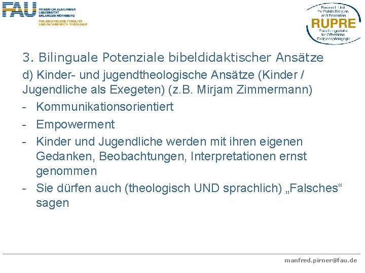 3. Bilinguale Potenziale bibeldidaktischer Ansätze d) Kinder- und jugendtheologische Ansätze (Kinder / Jugendliche als