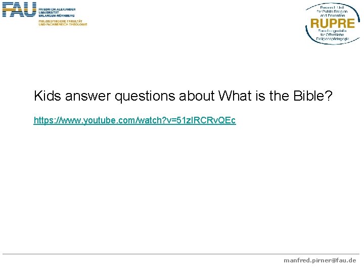 Kids answer questions about What is the Bible? https: //www. youtube. com/watch? v=51 z.