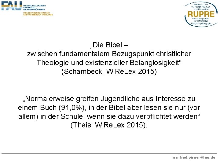 „Die Bibel – zwischen fundamentalem Bezugspunkt christlicher Theologie und existenzieller Belanglosigkeit“ (Schambeck, Wi. Re.