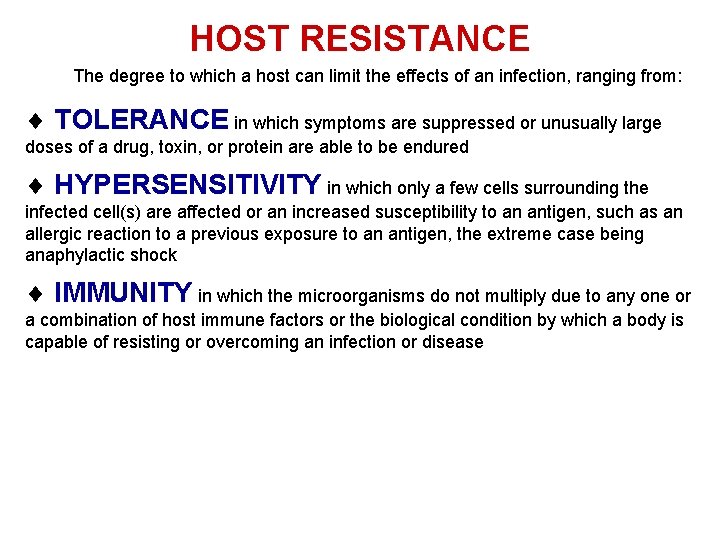 HOST RESISTANCE The degree to which a host can limit the effects of an