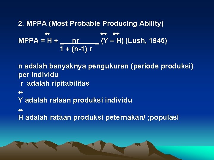 2. MPPA (Most Probable Producing Ability) MPPA = H + _ nr _ (Y