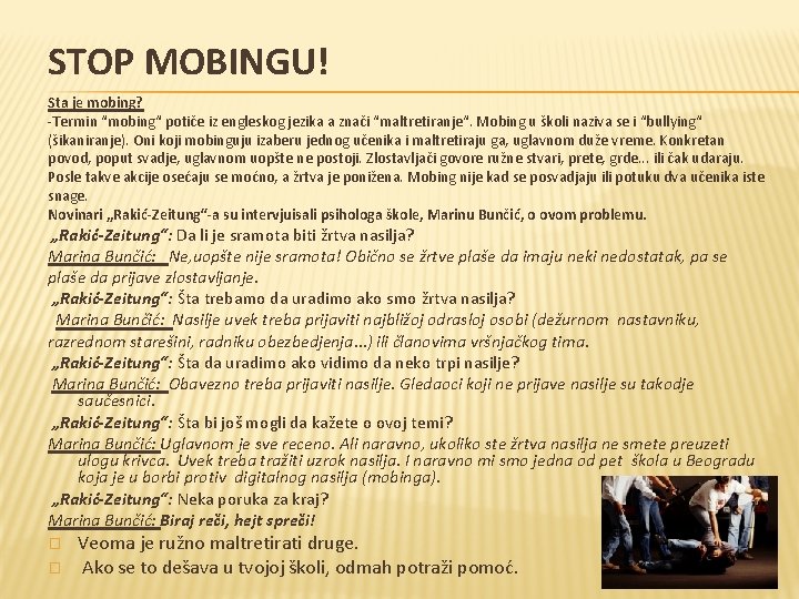 STOP MOBINGU! Sta je mobing? -Termin “mobing“ potiče iz engleskog jezika a znači “maltretiranje“.