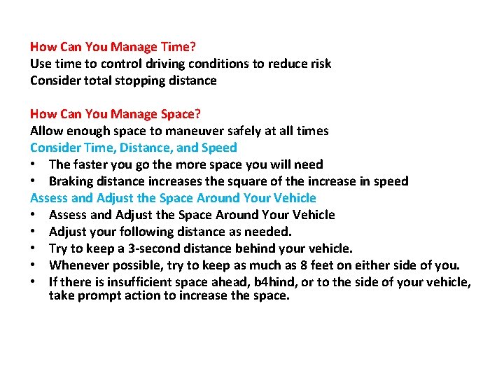 How Can You Manage Time? Use time to control driving conditions to reduce risk