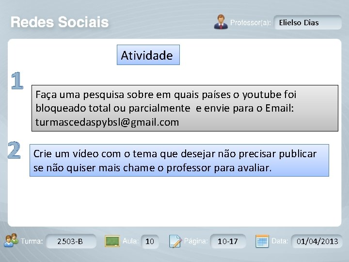 Elielso Dias Atividade 1 2 Faça uma pesquisa sobre em quais países o youtube