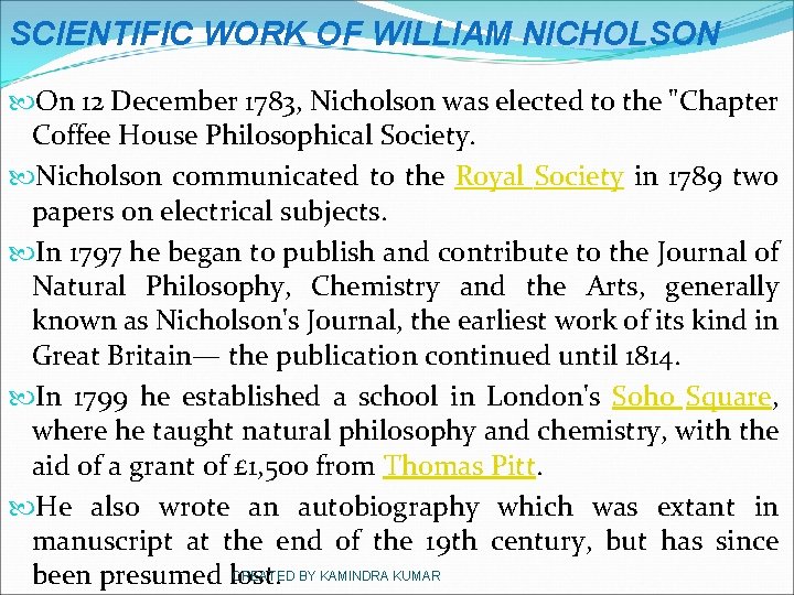 SCIENTIFIC WORK OF WILLIAM NICHOLSON On 12 December 1783, Nicholson was elected to the