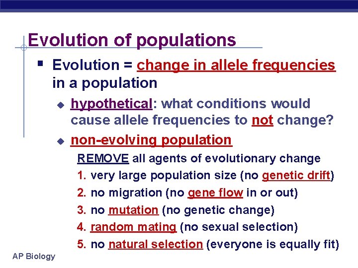 Evolution of populations § Evolution = change in allele frequencies in a population u