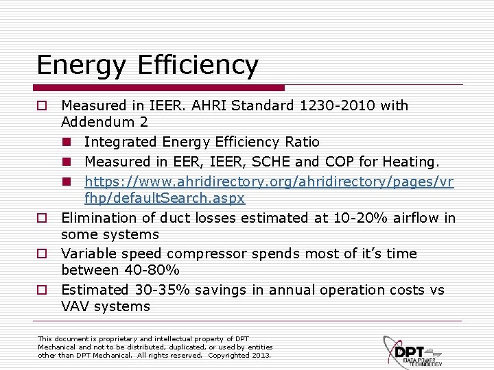 Energy Efficiency o Measured in IEER. AHRI Standard 1230 -2010 with Addendum 2 n
