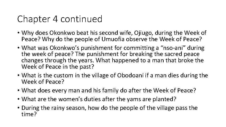 Chapter 4 continued • Why does Okonkwo beat his second wife, Ojiugo, during the