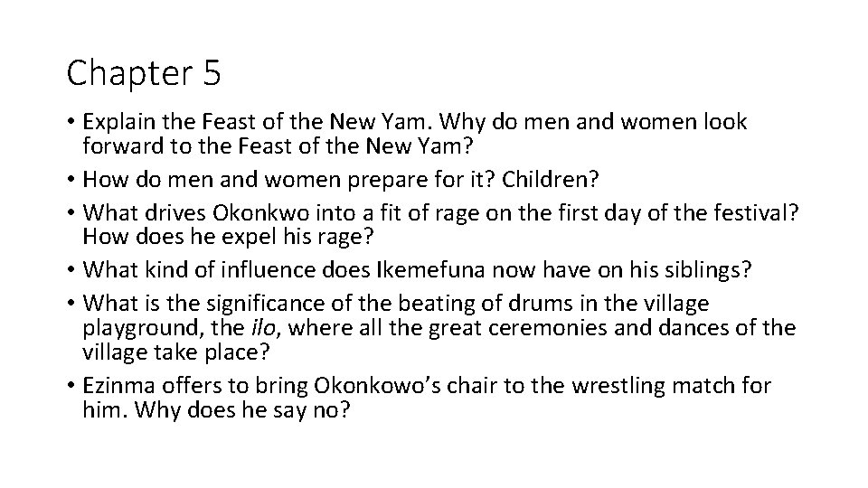 Chapter 5 • Explain the Feast of the New Yam. Why do men and