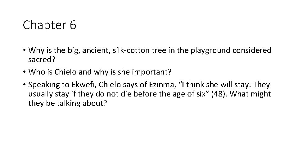 Chapter 6 • Why is the big, ancient, silk-cotton tree in the playground considered