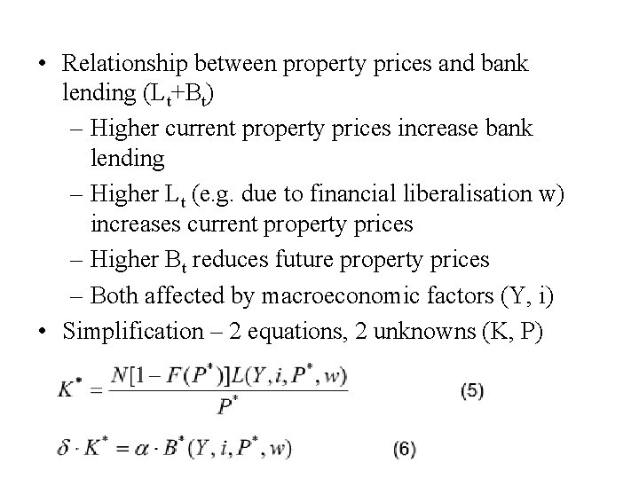  • Relationship between property prices and bank lending (Lt+Bt) – Higher current property