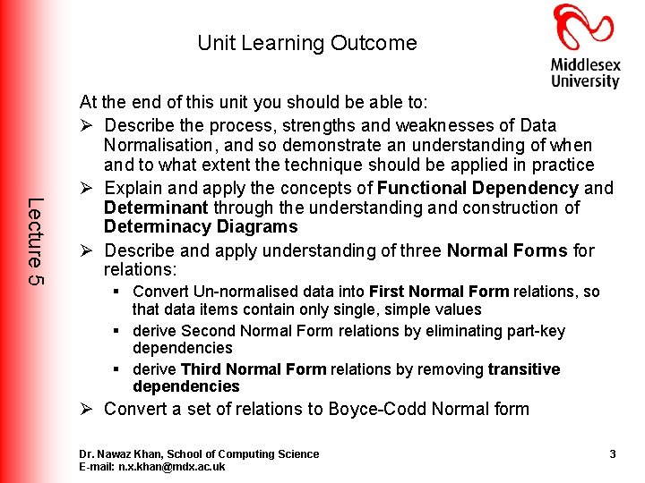 Unit Learning Outcome Lecture 5 At the end of this unit you should be Unit Learning Outcome Lecture 5 At the end of this unit you should be