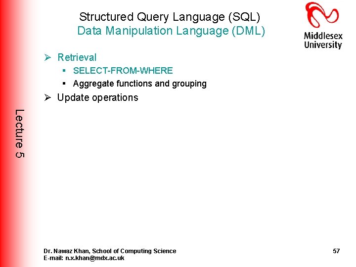Structured Query Language (SQL) Data Manipulation Language (DML) Ø Retrieval § SELECT-FROM-WHERE § Aggregate Structured Query Language (SQL) Data Manipulation Language (DML) Ø Retrieval § SELECT-FROM-WHERE § Aggregate