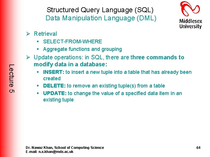 Structured Query Language (SQL) Data Manipulation Language (DML) Ø Retrieval § SELECT-FROM-WHERE § Aggregate Structured Query Language (SQL) Data Manipulation Language (DML) Ø Retrieval § SELECT-FROM-WHERE § Aggregate