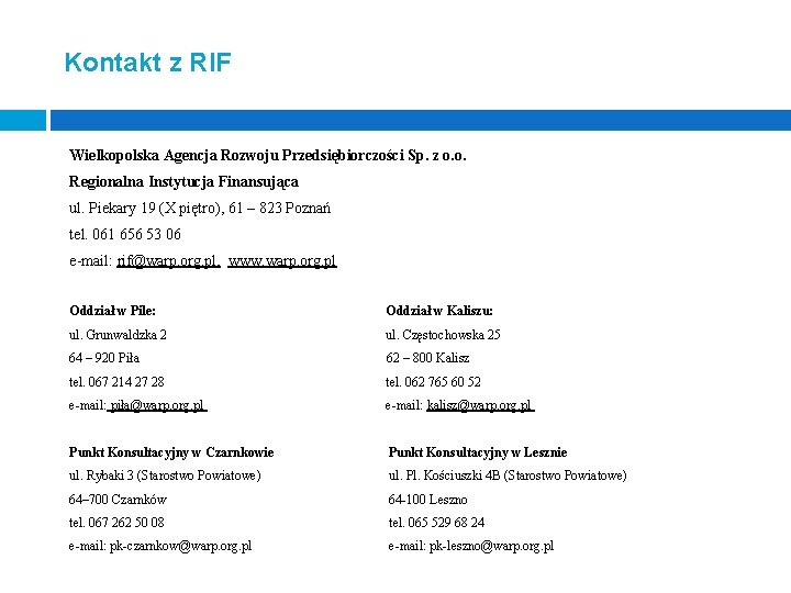 Kontakt z RIF Wielkopolska Agencja Rozwoju Przedsiębiorczości Sp. z o. o. Regionalna Instytucja Finansująca