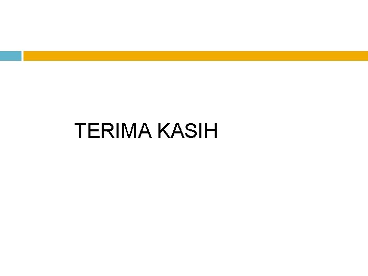 TERIMA KASIH 