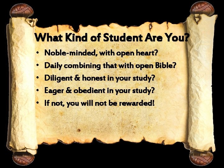 What Kind of Student Are You? • • • Noble-minded, with open heart? Daily