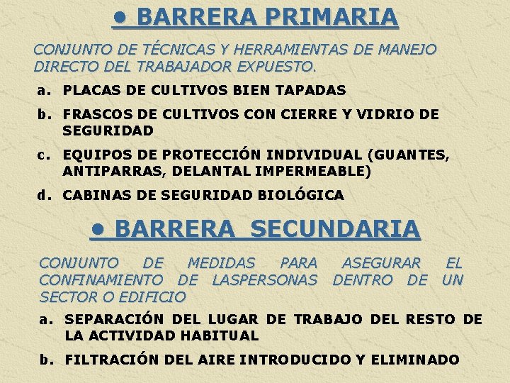  • BARRERA PRIMARIA CONJUNTO DE TÉCNICAS Y HERRAMIENTAS DE MANEJO DIRECTO DEL TRABAJADOR