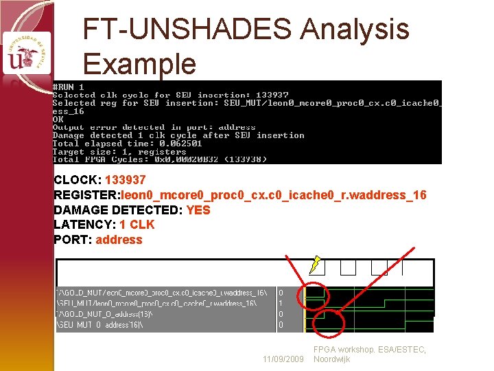 FT-UNSHADES Analysis Example CLOCK: 133937 REGISTER: leon 0_mcore 0_proc 0_cx. c 0_icache 0_r. waddress_16