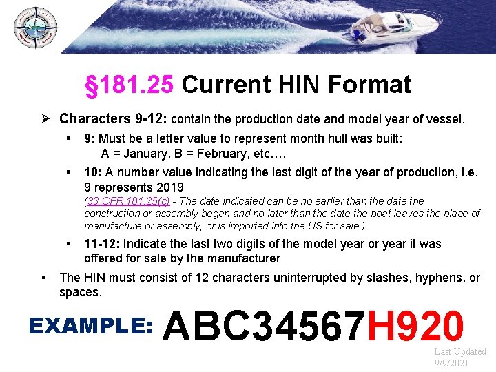 § 181. 25 Current HIN Format Ø Characters 9 -12: contain the production date