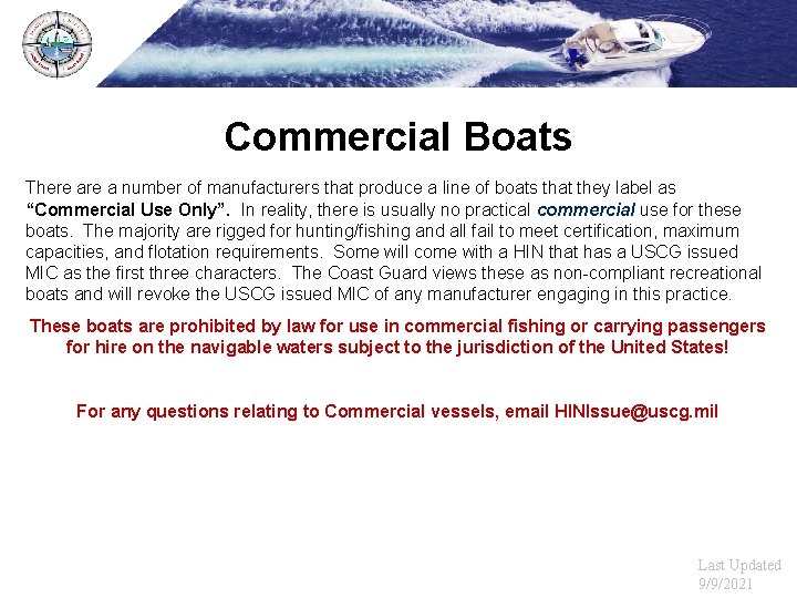 Commercial Boats There a number of manufacturers that produce a line of boats that