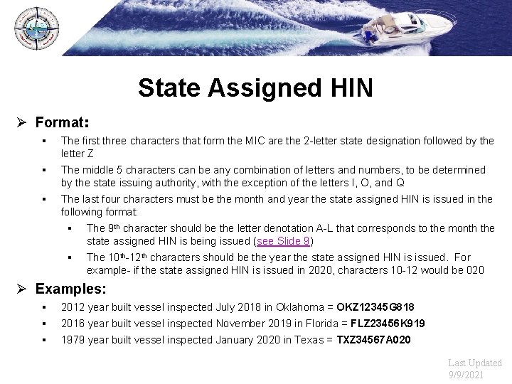 State Assigned HIN Ø Format: § The first three characters that form the MIC