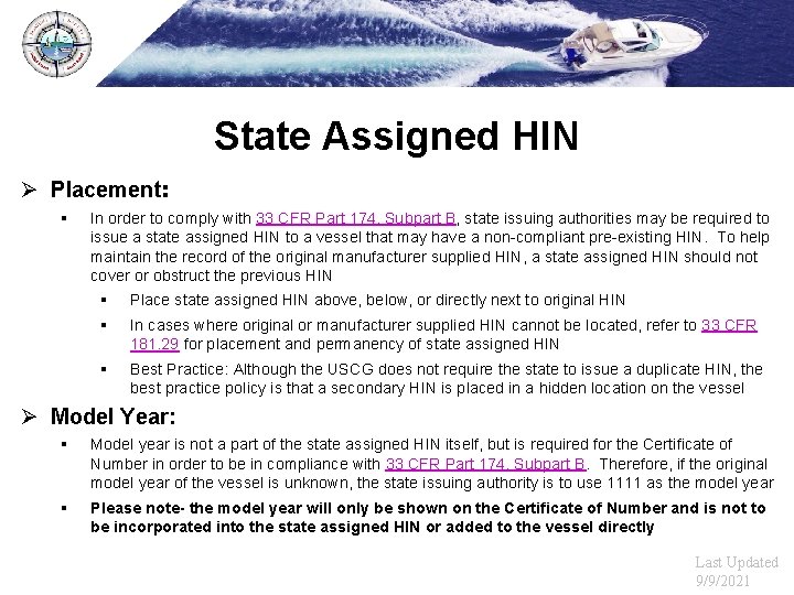 State Assigned HIN Ø Placement: § In order to comply with 33 CFR Part