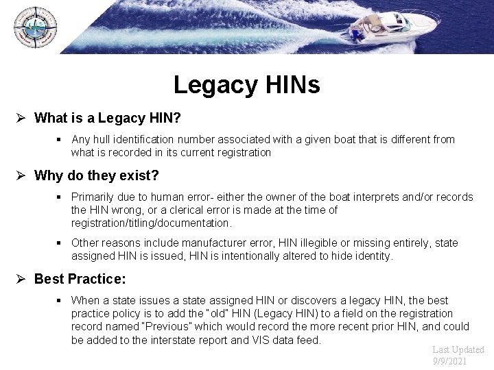 Legacy HINs Ø What is a Legacy HIN? § Any hull identification number associated