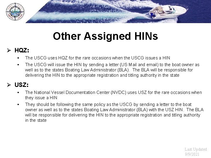 Other Assigned HINs Ø HQZ: § § The USCG uses HQZ for the rare