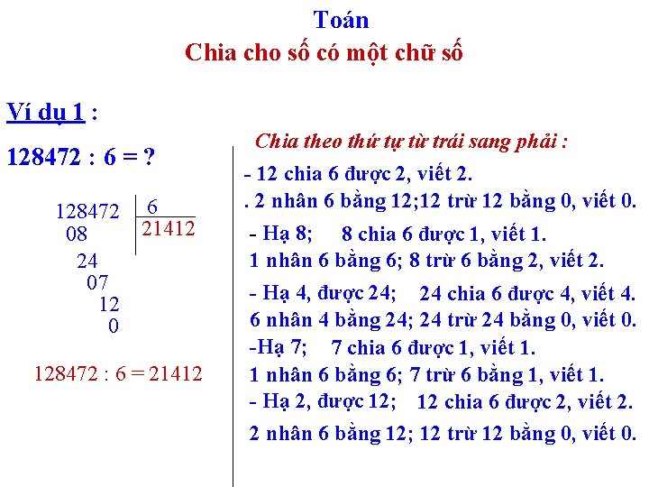 Toán Chia cho số có một chữ số Ví dụ 1 : 128472 :