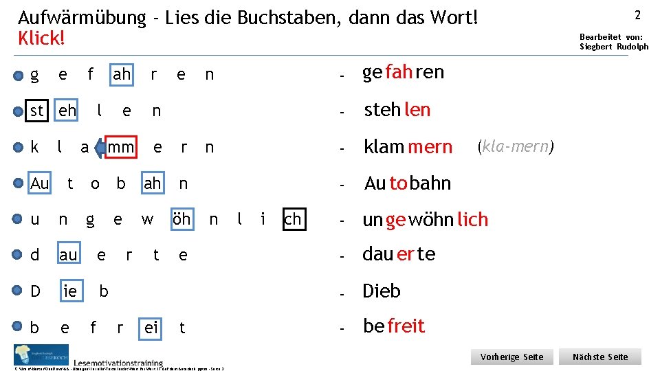 Aufwärmübung - Lies die Buchstaben, dann das Wort! Klick! g e f st eh