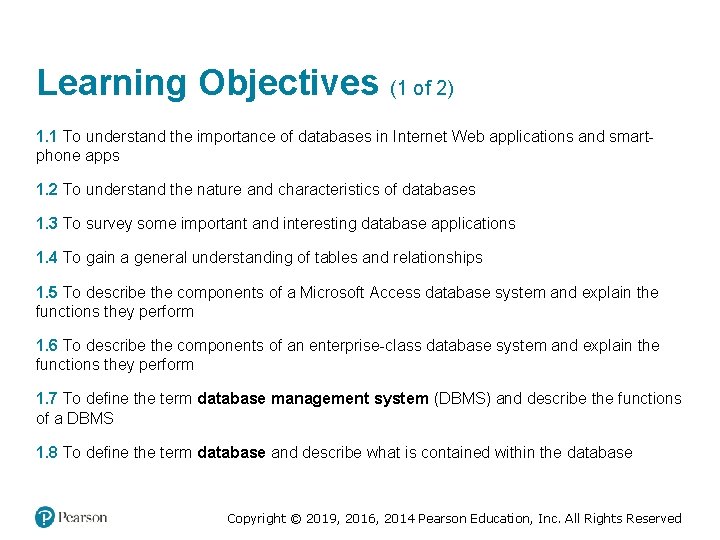 Learning Objectives (1 of 2) 1. 1 To understand the importance of databases in Learning Objectives (1 of 2) 1. 1 To understand the importance of databases in