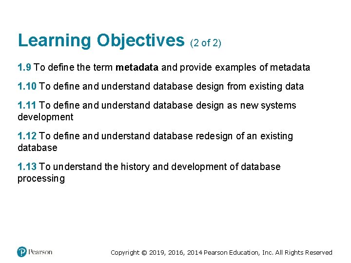 Learning Objectives (2 of 2) 1. 9 To define the term metadata and provide Learning Objectives (2 of 2) 1. 9 To define the term metadata and provide