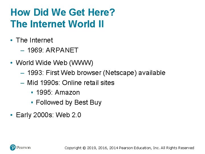 How Did We Get Here? The Internet World 2 • The Internet – 1969: How Did We Get Here? The Internet World 2 • The Internet – 1969: