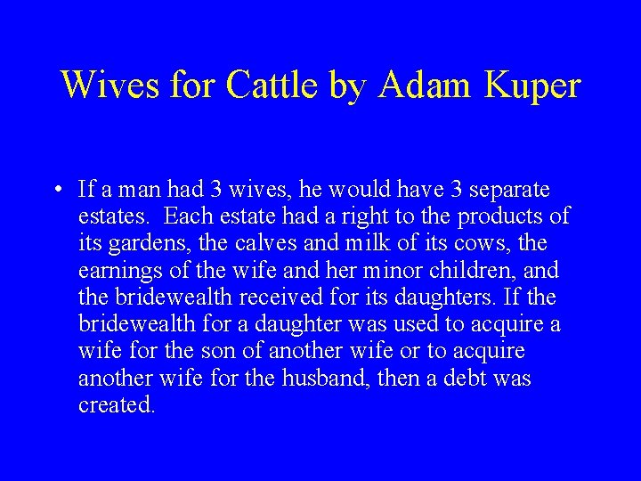 Wives for Cattle by Adam Kuper • If a man had 3 wives, he