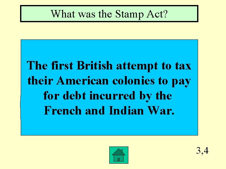 What was the Stamp Act? The first British attempt to tax their American colonies