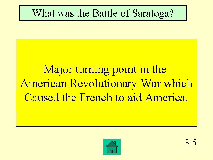 What was the Battle of Saratoga? Major turning point in the American Revolutionary War