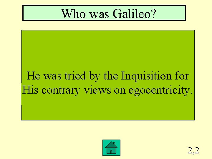 Who was Galileo? He was tried by the Inquisition for His contrary views on