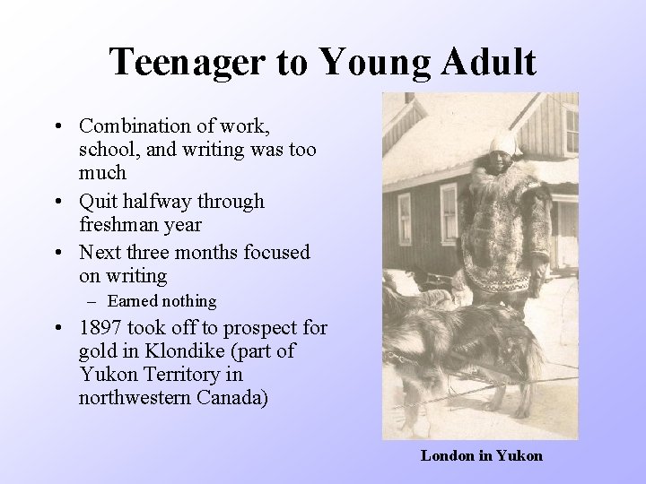 Teenager to Young Adult • Combination of work, school, and writing was too much