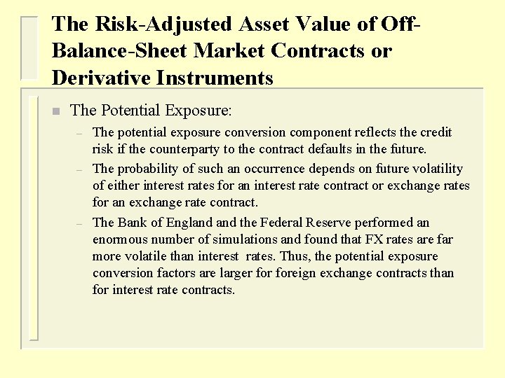 The Risk-Adjusted Asset Value of Off. Balance-Sheet Market Contracts or Derivative Instruments n The