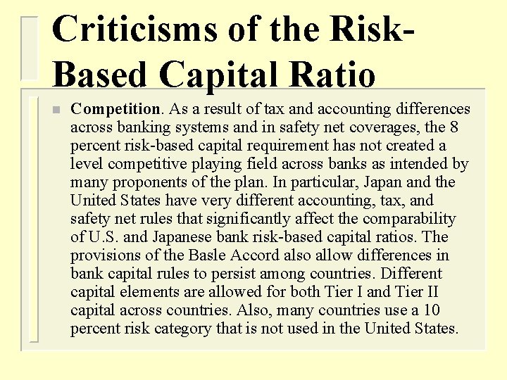 Criticisms of the Risk. Based Capital Ratio n Competition. As a result of tax