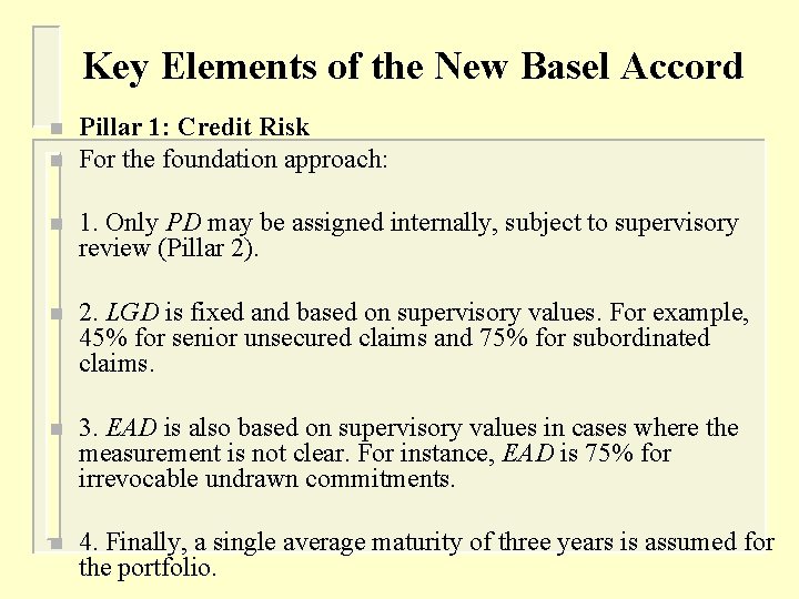 Key Elements of the New Basel Accord n n Pillar 1: Credit Risk For