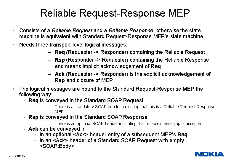 Reliable Request-Response MEP • Consists of a Reliable Request and a Reliable Response, otherwise