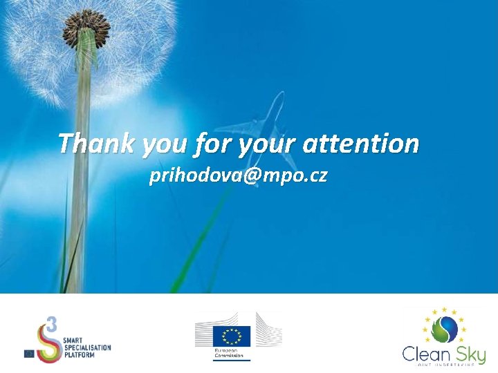 Thank you for your attention prihodova@mpo. cz 