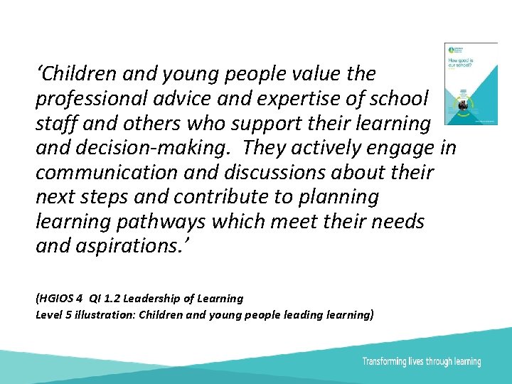 ‘Children and young people value the professional advice and expertise of school staff and