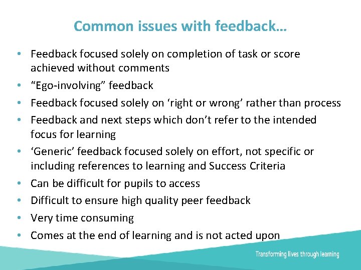 Common issues with feedback… • Feedback focused solely on completion of task or score
