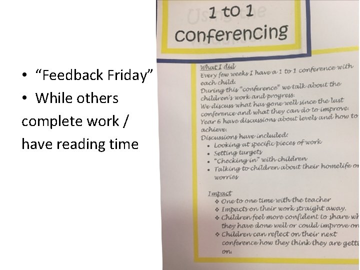  • “Feedback Friday” • While others complete work / have reading time 
